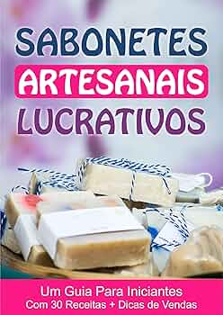 GRÁTIS – Sabonetes artesanais 30 receitas